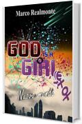 God is a Girl 5: Nuovo mondo