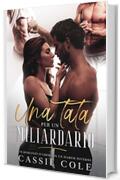 Una tata per un miliardario: Un romanzo d'amore in un Harem Inverso