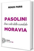 Pasolini e Moravia: Due volti dello scandalo