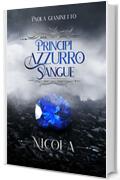 Nicola (Principi Azzurro Sangue Vol. 6)