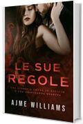 Le sue regole: Una storia d'amore in ufficio e una gravidanza segreta (Dominant Bosses (Italian Edition) Vol. 1)