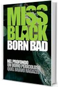 Born bad (Miss Black Special Vol. 7)