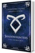 Shadowhunters - Il Codice