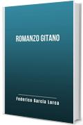 Romanzo gitano: Un'opera di Federico García Lorca