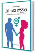 DI PARI PASSO: Antologia racconti sulla parità di genere