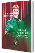 Italian futuribili: Il pop nostrano che ci ha visto lungo (minimum fax musica)