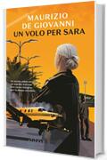 Un volo per Sara (Nero Rizzoli) (Le indagini di Sara Vol. 5)