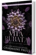 Vita rubata (Trilogia Rubare la bellezza Vol. 2)