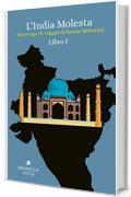 L'India molesta (Le avventure indiane di Emma Molestini Vol. 1)