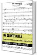 OH QUANTE BELLE: Spartito per tenore baritono e pianoforte