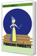 Pinocchio Parquette (Favole in viaggio Vol. 2)
