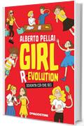 Girl R-evolution: Diventa ciò che sei