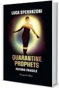 Quarantine Prophets. Futuro fragile