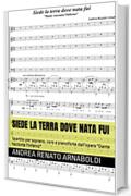 SIEDE LA TERRA DOVE NATA FUI: Spartito per soprano, coro e pianoforte dall'opera "Dante racconta l'Inferno"