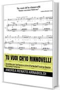 TU VUOI CH'IO RINNOVELLI: Spartito per baritono e pianoforte dall'opera Dante racconta l'Inferno