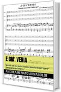 E GIA' VENIA: Spartito per due tenori, basso e pianoforte dall'opera " Dante racconta l'Inferno "