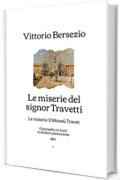 Le miserie del signor Travetti: (Le miserie 'd Monsù Travet) Commedia in 5 atti in dialetto piemontese (1863)