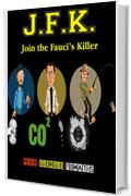 J. F. K.: Join the Fauci's Killer (Il favoloso mondo di Pier-Giorgio Tomatis Vol. 21)