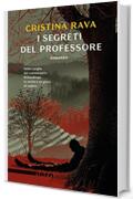 I segreti del professore (Nero Rizzoli) (Commissario Rebaudengo Vol. 7)