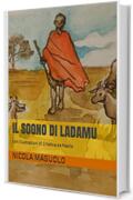 Il sogno di Ladamu: Una storia Maasai per bambini (Favole, fiabe e storie per bambini Vol. 1)
