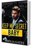 Keep my Secret, Baby: Una storia d’amore improbabile