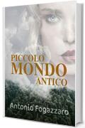 Piccolo mondo antico: Italian Edition