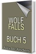 Wolf Falls - Buch 5