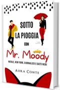 Sotto la pioggia con Mr. Moody (Mr. & Miss Vol. 4)