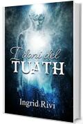 I doni del Tuath (Il Tuath Vol. 1)