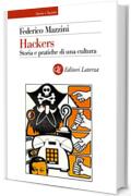 Hackers: Storia e pratiche di una cultura