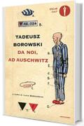 Da noi, ad Auschwitz: Racconti e poesie