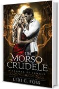 Un Morso Crudele (Alleanza di Sangue Vol. 6)