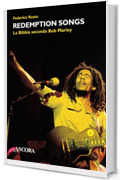 Redemption songs: La Bibbia secondo Bob Marley (Maestri di frontiera)