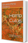 Homo Culus: Divagazioni sul Capitalismo, proiezione organica del culo