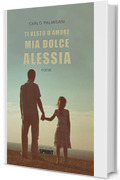 Ti vesto d’amore mia dolce Alessia