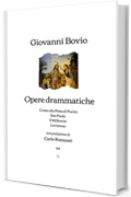 Opere drammatiche: Cristo alla Festa di Purim; San Paolo; Il Millennio; Leviatano - con prefazione di Carlo Romussi (1914)
