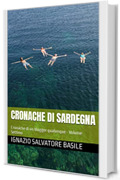 Cronache di Sardegna: Cronache di un blogger qualunque - Volume Settimo (Le Cronache di un blogger qualunque Vol. 7)