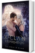 X-Clan: L’esperimento (La serie X-Clan Vol. 3)