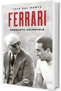 Ferrari. Presunto colpevole