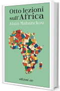 Otto lezioni sull’Africa