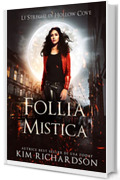 Follia Mistica (Le Streghe di Hollow Cove Vol. 8)