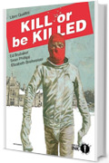 Kill or be killed. Libro Quattro