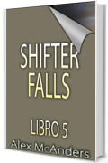Shifter Falls 5 IT