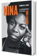 Nina. La storia musicale e politica di Nina Simone