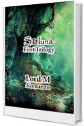 Soluna - First Trilogy