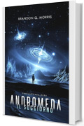 Andromeda: Il Soggiorno: Fantascienza hard