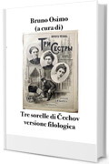 Tre sorelle: Versione filologica