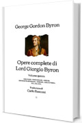 Opere complete di Lord Giorgio Byron: Volume quinto - Traduzione di Carlo Rusconi (1853)