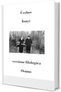 Ionyč: racconto: versione filologica a cura di Bruno Osimo
