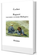 Ragazzi: racconto: versione filologica a cura di Bruno Osimo